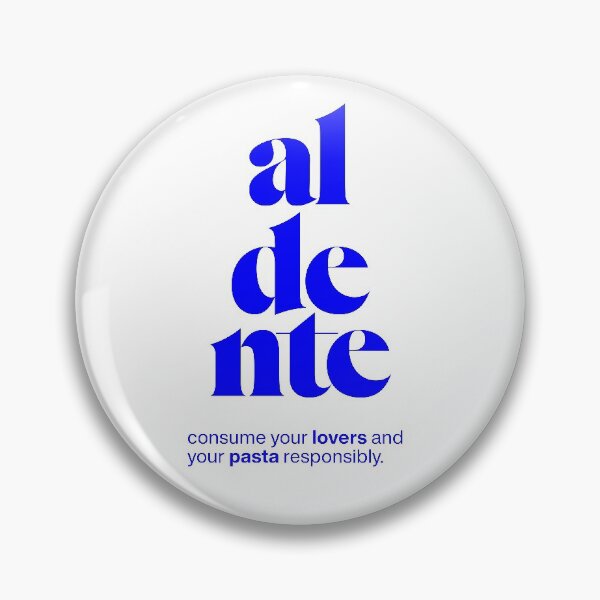 Item preview, aldente statement print: consume your lovers and your pasta responsibly. designed and sold by TrueType.