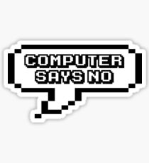 Computer says NO Sticker