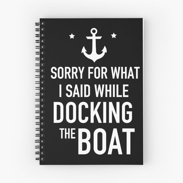 Item preview, Sorry For What I Said While Docking The Boat Captain Sailor designed and sold by JukeLox.