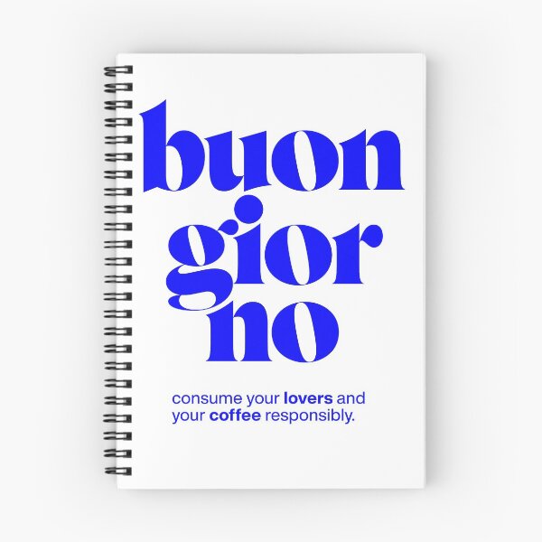 Item preview, buon giorno statement print: consume your lovers and your coffee responsibly. designed and sold by TrueType.