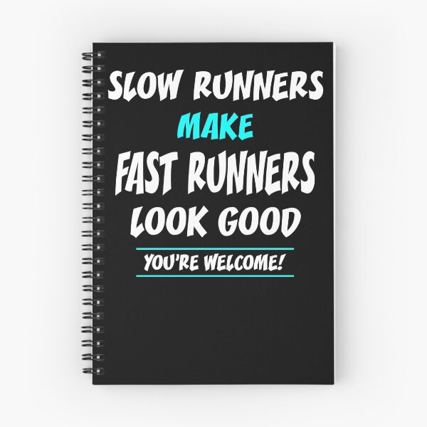 Item preview, Slow Runners Make Fast Runners Look Good designed and sold by ryansrummage.