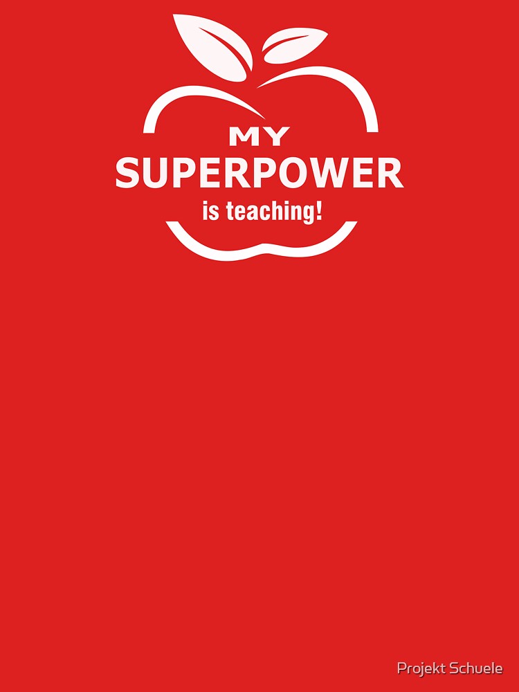 My Superpower is Teaching by swaters86