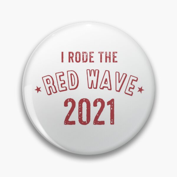 Item preview, I Rode the Red Wave 2021 designed and sold by mjdgop97.