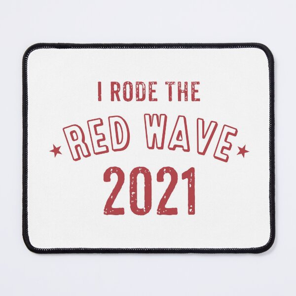 Item preview, I Rode the Red Wave 2021 designed and sold by mjdgop97.