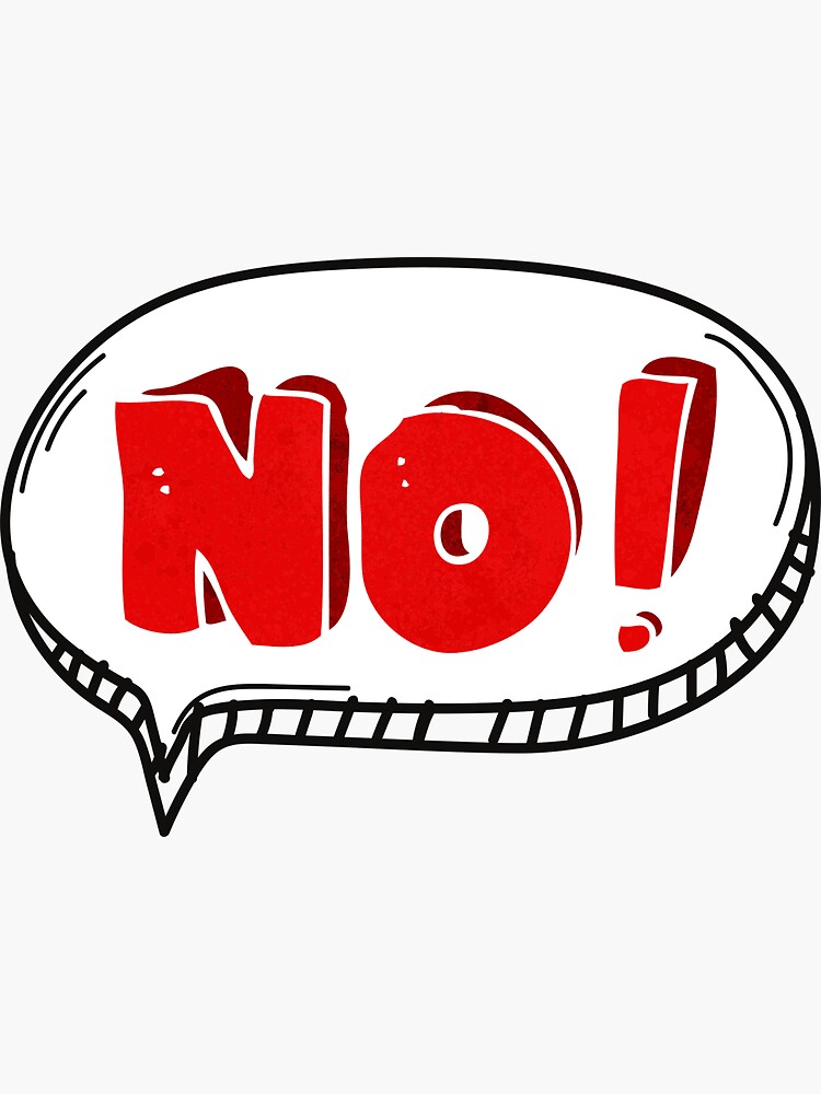 NO MEANS NO Sticker for Sale by Creative Focus Design Redbubble