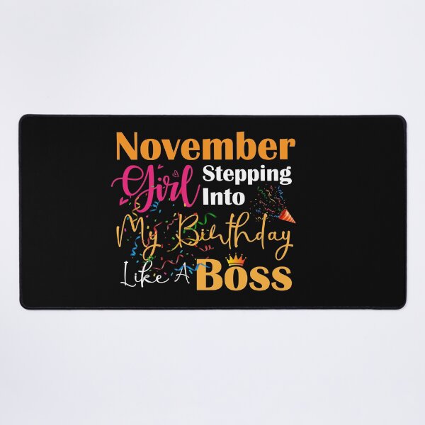Item preview, November Girl Stepping Into My Birthday Like A Boss: thanksgiving,wedding,event,christmas,crown,princess. designed and sold by comeonyassine21.