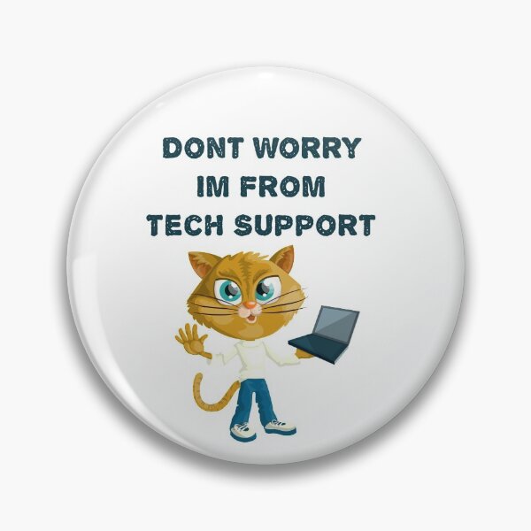 Item preview, Dont Worry Im From Tech Support designed and sold by Soukainadesign.