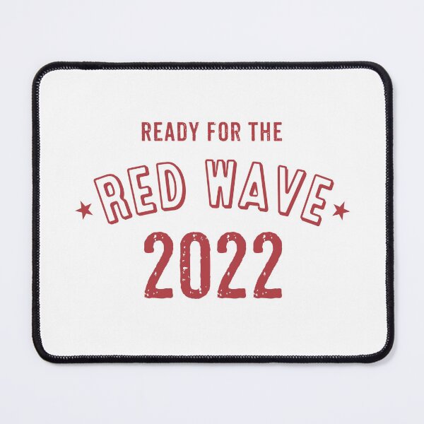 Item preview, Ready for the Red Wave 2022 designed and sold by mjdgop97.
