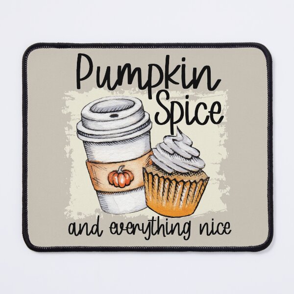 Item preview, “Pumpkin Spice N Everything Nice” designed and sold by FarmersCottage.