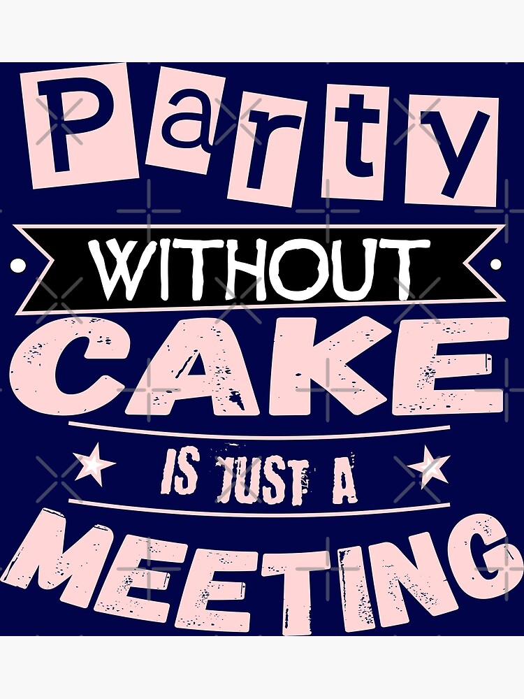 funny-birthday-party-sayings-poster-for-sale-by-starwheels-redbubble