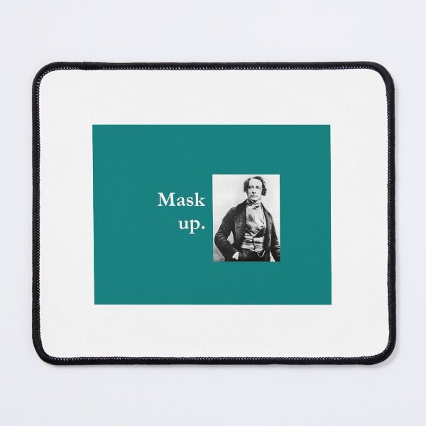 Item preview, Charles Dickens says to Mask Up designed and sold by djrunnels.