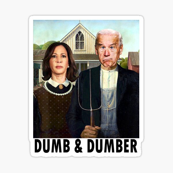 Dumb & Dumber: Biden Harris Sticker