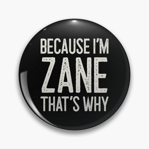 Item preview, Porque soy Zane, por eso es un nombre personalizado divertido designed and sold by MariosNydras.