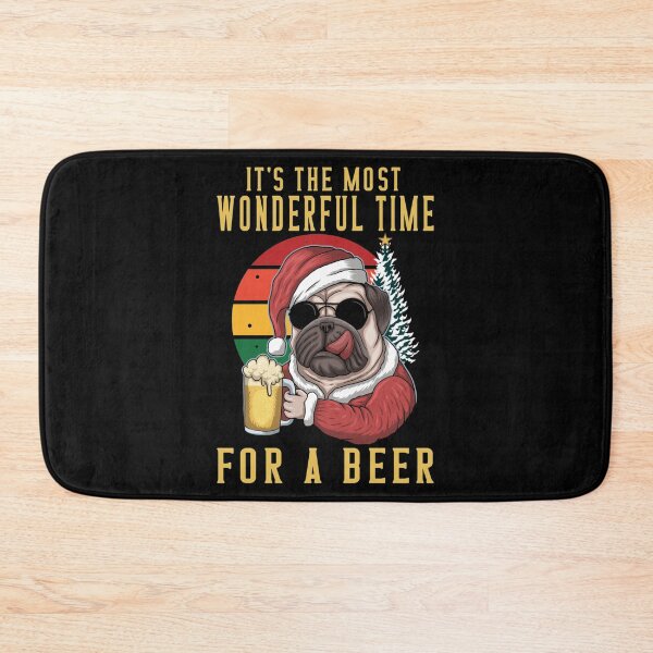 Item preview, It's The Most Wonderful Time For A Beer Pug Dog Lovers designed and sold by Delores Kinder.