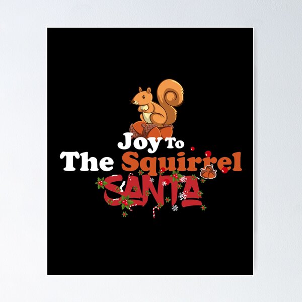 Artikel-Vorschau von Joy To The Squirrel Christmas Santa: Thanksgiving, Hochzeit, Event, Weihnachten., designt und verkauft von comeonyassine21.