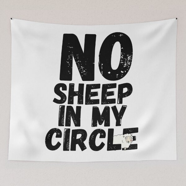Item preview, no sheep in my circle funny american quotes designed and sold by Phiiilo.