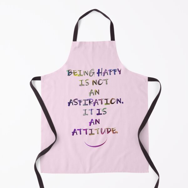 Item preview, BEING HAPPY  IS NOT  AN  ASPIRATION. IT IS  AN  ATTITUDE. designed and sold by autumncello.