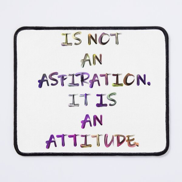 Item preview, BEING HAPPY  IS NOT  AN  ASPIRATION. IT IS  AN  ATTITUDE. designed and sold by autumncello.