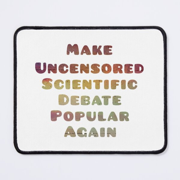 Item preview, Make Uncensored Scientific Debate Popular Again designed and sold by agenttomcat.