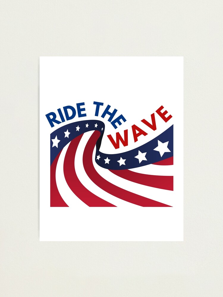 Pirat mus Kinematik The Great Red Wave Is Coming - Conservative Patriot Red White And Blue  Political Saying" Photographic Print for Sale by Vibbin4Life33 | Redbubble