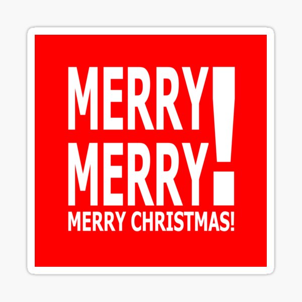 Merry Merry! Merry Christmas! Sticker