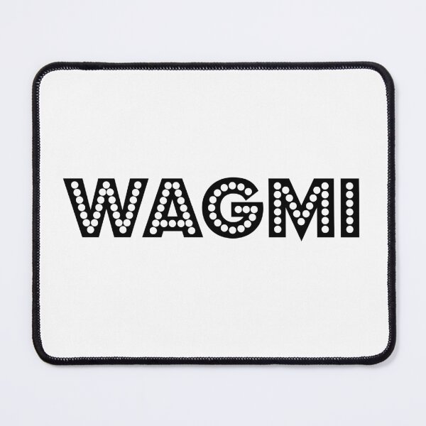 Item preview, WAGMI designed and sold by MerlinTea.