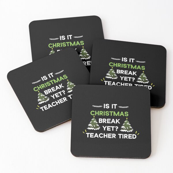 Item preview, Is It Christmas Break Yet Teacher Tired designed and sold by Beinfashion.
