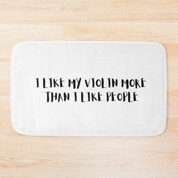 Item preview, I Like My Violin More Than I Like People designed and sold by choceclairs.