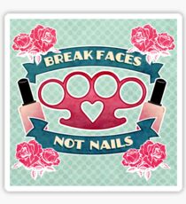 Break Faces. Sticker