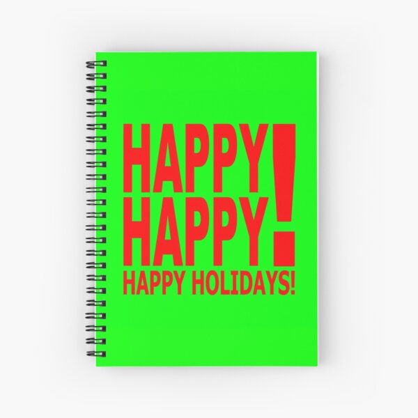 Happy Happy! Happy Holidays! Spiral Notebook