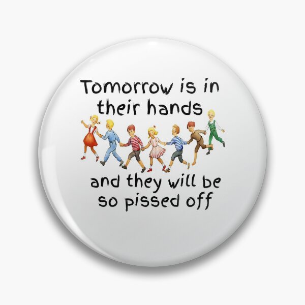 Item preview, Funny tomorrow is in their hands designed and sold by Areashor.