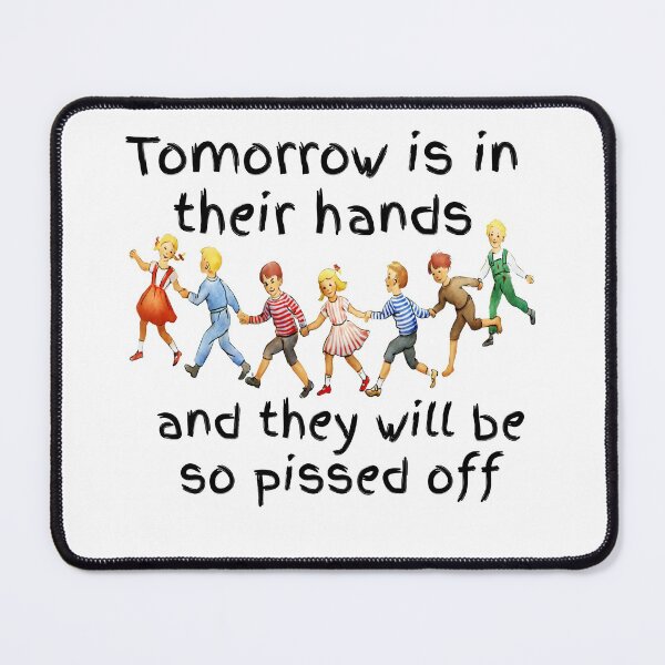 Item preview, Funny tomorrow is in their hands designed and sold by Areashor.