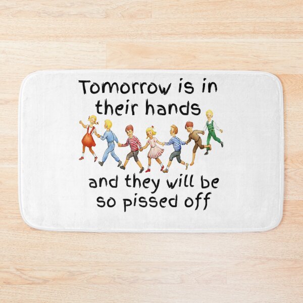 Item preview, Funny tomorrow is in their hands designed and sold by Areashor.