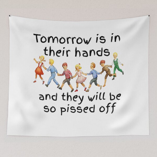 Item preview, Funny tomorrow is in their hands designed and sold by Areashor.