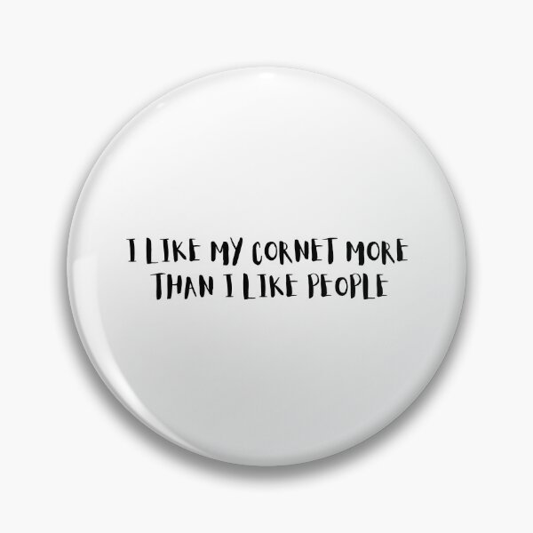 Item preview, I Like My Cornet More Than I Like People designed and sold by choceclairs.