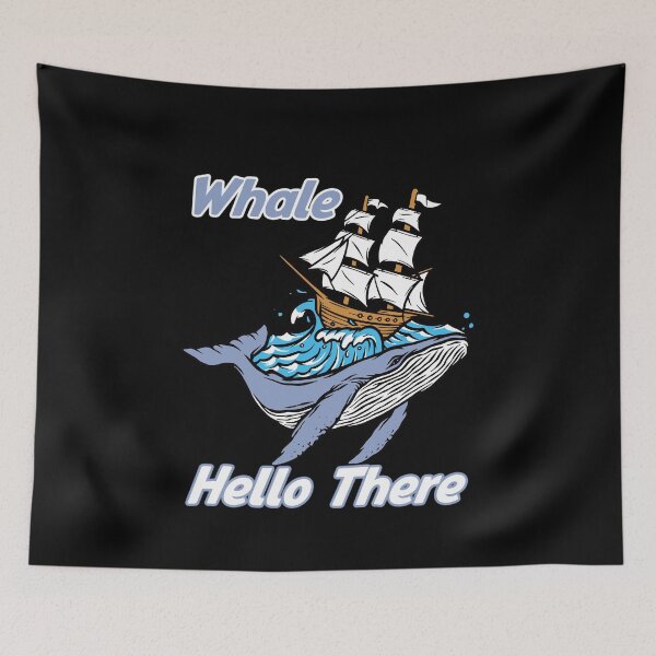 Item preview, whale hello there Whale carrying ship funny gift idea  designed and sold by justbejoker.