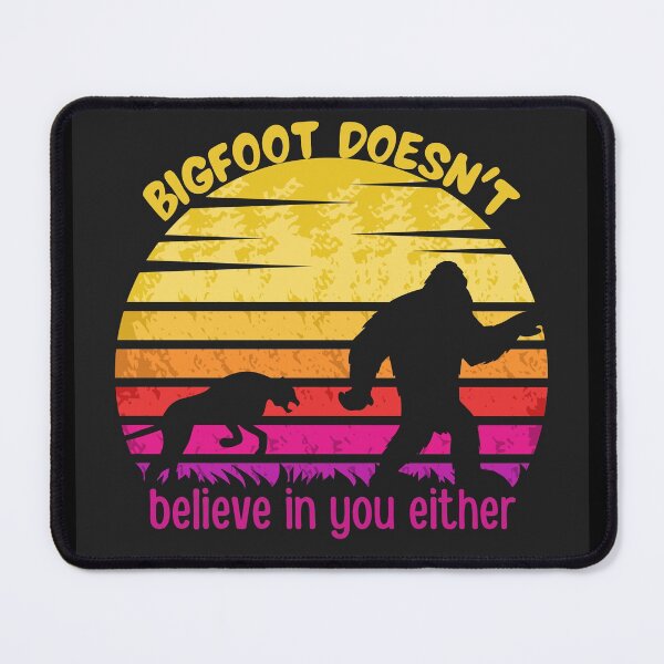 Item preview, bigfoot doesn't believe in you either t-shirts designed and sold by NIKENchop.