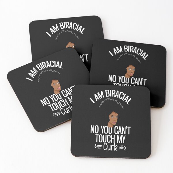 Item preview, I AM BIRACIAL NO YOU CAN'T TOUCH MY CURLS  designed and sold by DiscoVibes.