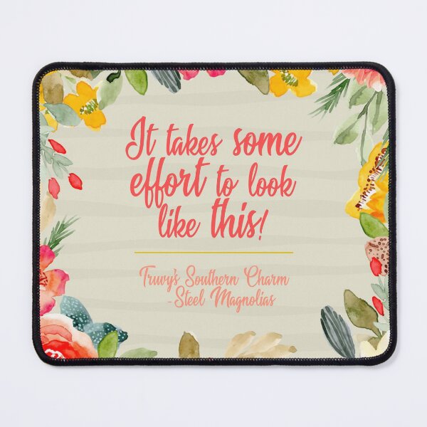 Item preview, Steel Magnolias Truvy Southern Charm Series - It Takes Some Effort To Look Like This! designed and sold by gunsnhoney.