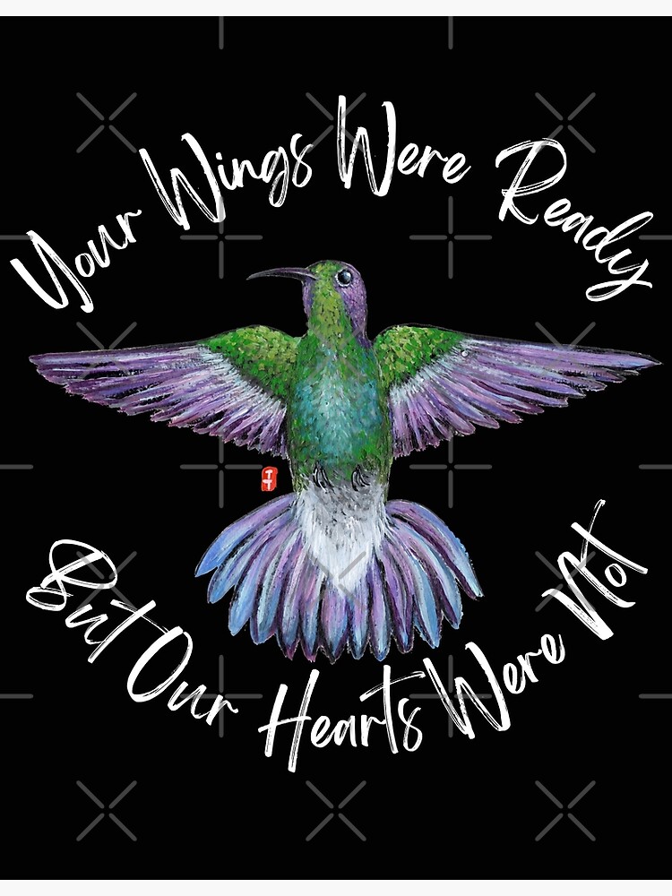 Your Wings Were Ready - Hummingbird Shirt Your Wings Were Ready - Hummingbird Shirt