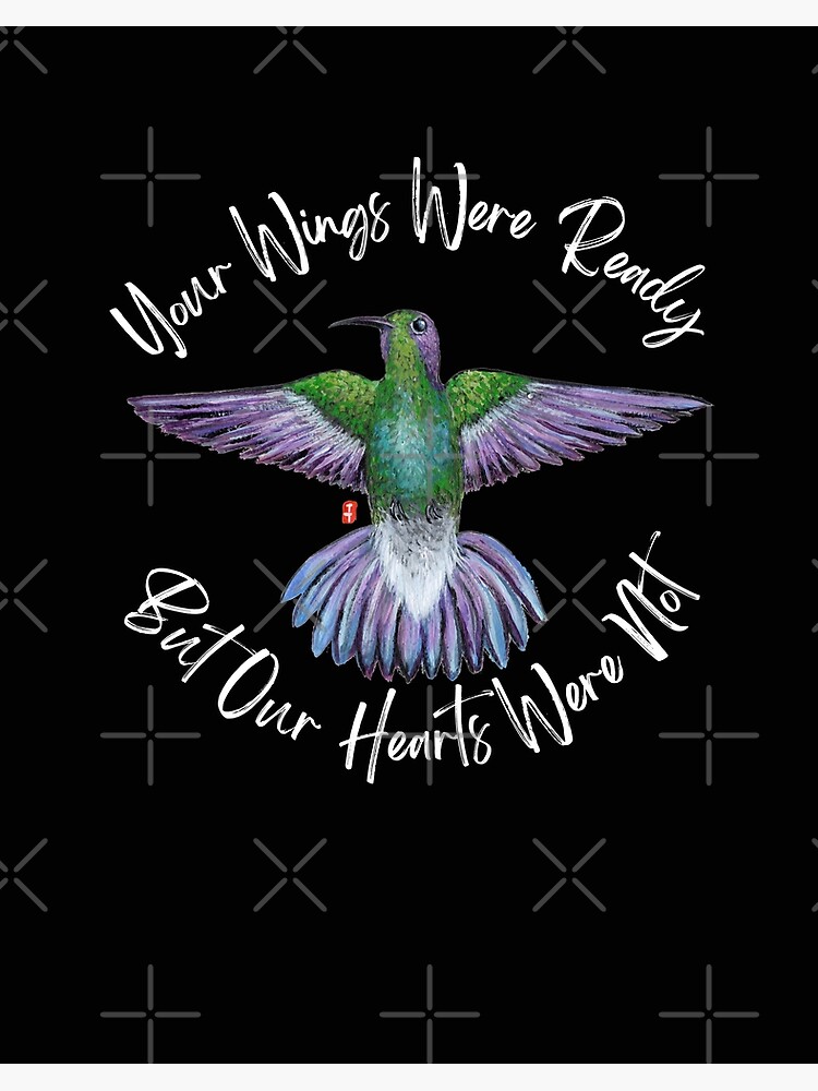 Your Wings Were Ready - Hummingbird Shirt Your Wings Were Ready - Hummingbird Shirt
