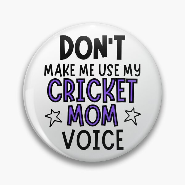 Item preview, Don't make me use my cricket mom voice designed and sold by TheGreenGoat.