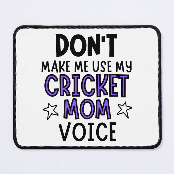 Item preview, Don't make me use my cricket mom voice designed and sold by TheGreenGoat.