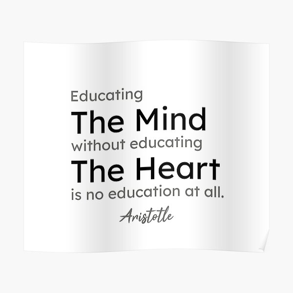 Aristotle quotes - Educating the mind without educating the... Poster