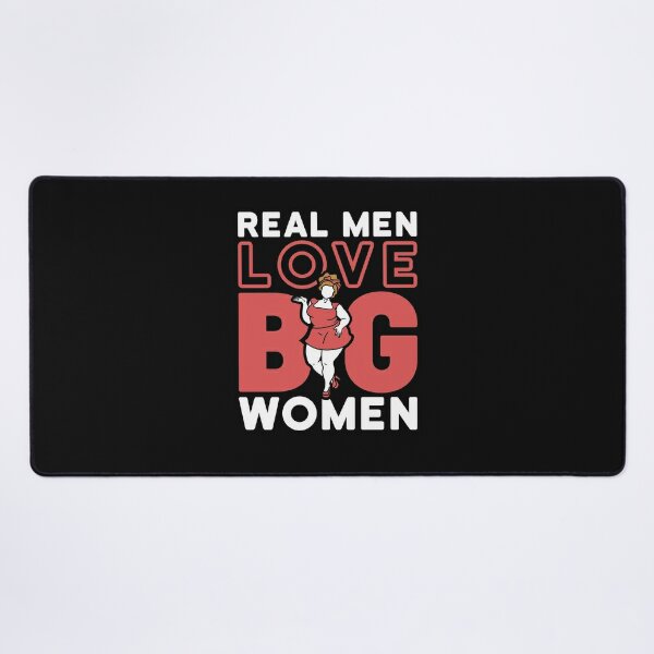 Real Men Love Big Women Pin for Sale by jaygo