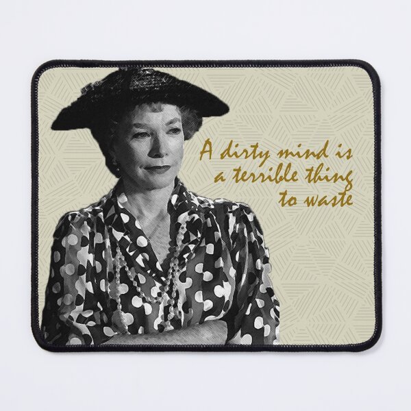 Item preview, Steel Magnolias Ouiser Boudreaux A Dirty Mind Is a Terrible Thing to Waste designed and sold by gunsnhoney.