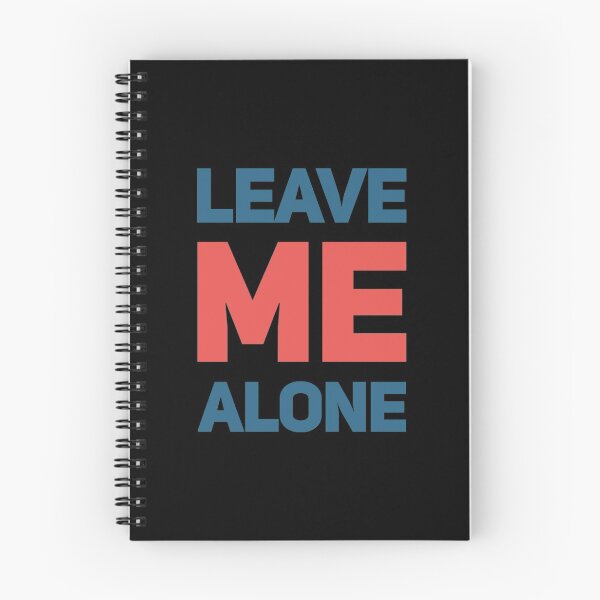 Item preview, Leave Me Alone designed and sold by americanbogan.