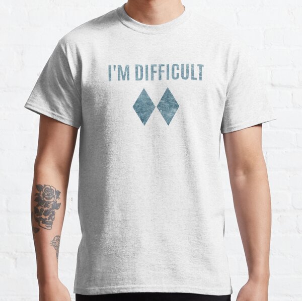 I'm Difficult Double Black Diamond Ski Snowboard, funny Expression Classic T-Shirt