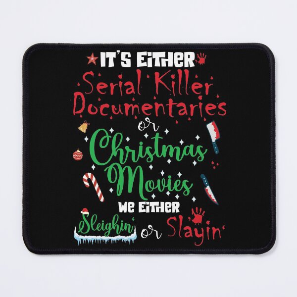 Item preview, It's Either Serial Killer Documentaries or Christmas Movies designed and sold by OzyManDiaS90.