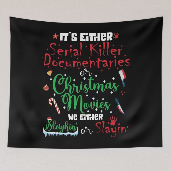 Item preview, It's Either Serial Killer Documentaries or Christmas Movies designed and sold by OzyManDiaS90.